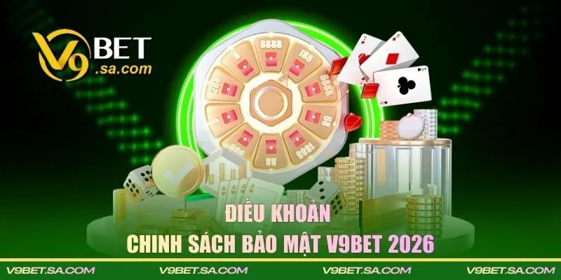 Điều khoản bảo mật mới cập nhật 2026