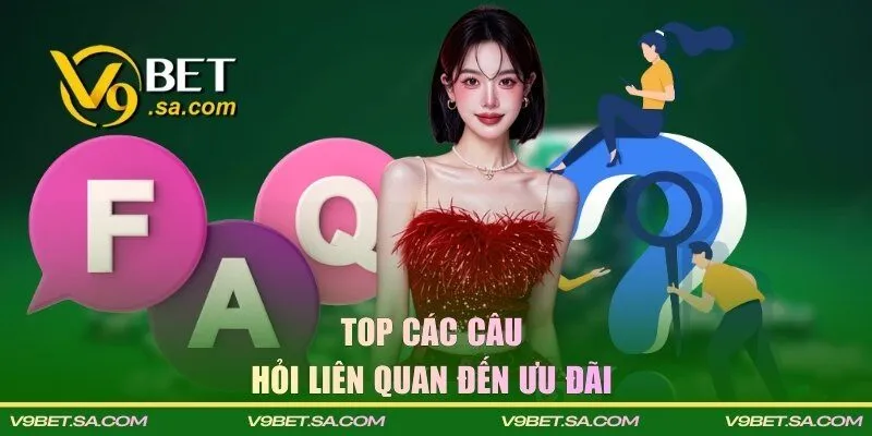 Top các câu hỏi liên quan đến ưu đãi