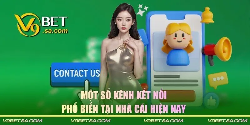 Một số kênh kết nối phổ biến tại nhà cái hiện nay 