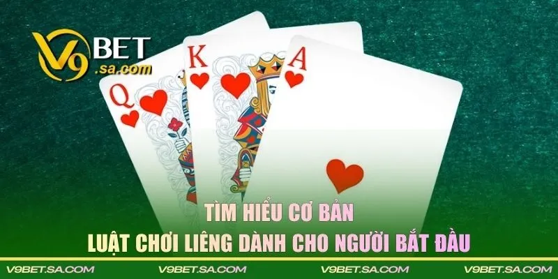 Tìm hiểu cơ bản về luật chơi liêng dành cho thành viên mới