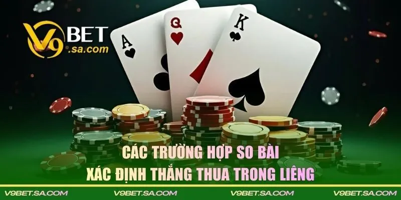 Các trường hợp so bài và xác định thắng thua trong liêng